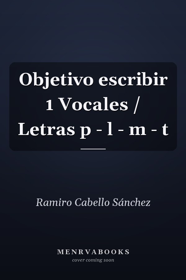 Objetivo escribir 1 Vocales / Letras p - l - m - t