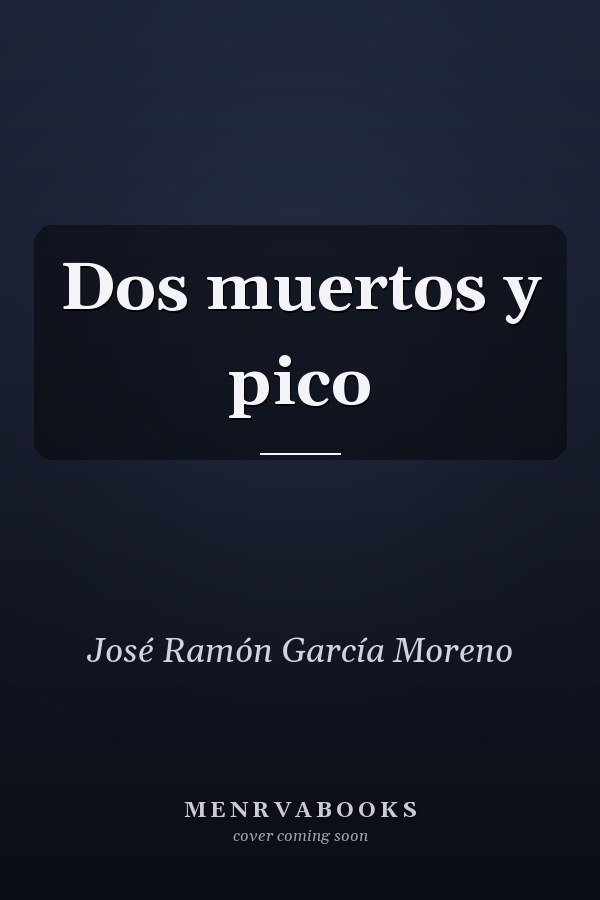 Dos muertos y pico
