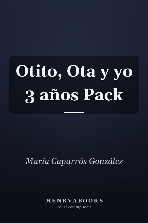 Otito, Ota y yo 3 años Pack