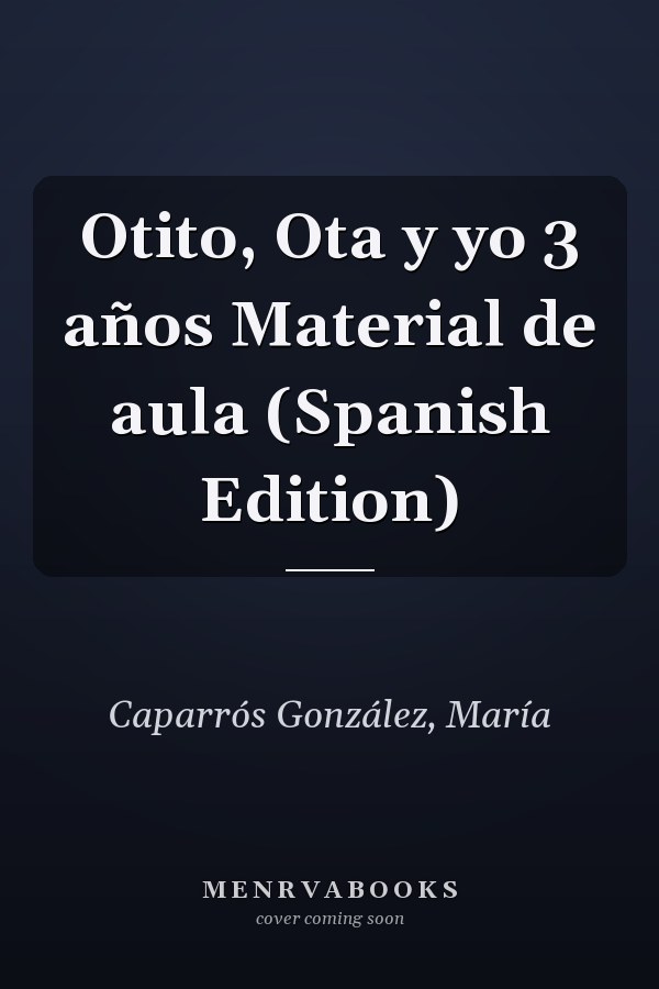 Otito, Ota y yo 3 años Material de aula (Spanish Edition)