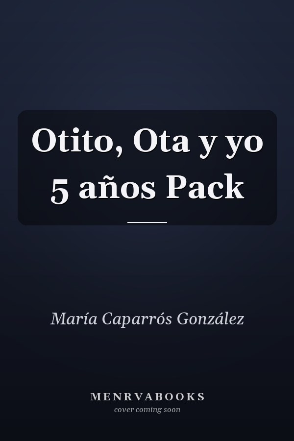 Otito, Ota y yo 5 años Pack