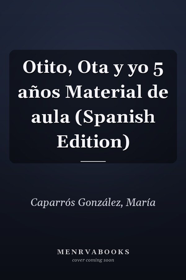 Otito, Ota y yo 5 años Material de aula (Spanish Edition)