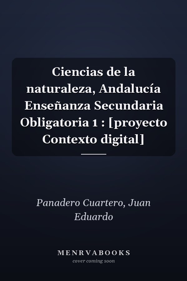 Ciencias de la naturaleza, Andalucía Enseñanza Secundaria Obligatoria 1 : [proyecto Contexto digital]