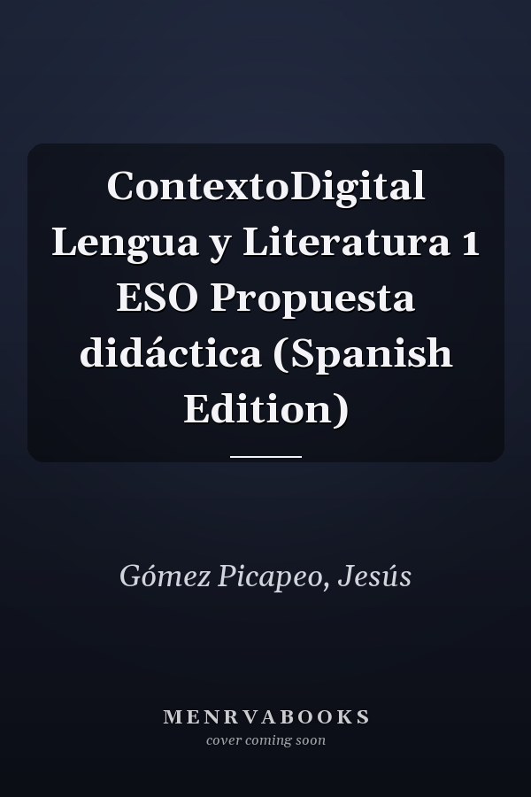 ContextoDigital Lengua y Literatura 1 ESO Propuesta didáctica (Spanish Edition)