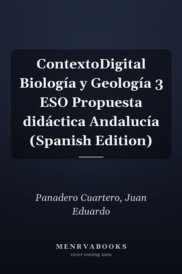 ContextoDigital Biología y Geología 3 ESO Propuesta didáctica Andalucía (Spanish Edition)