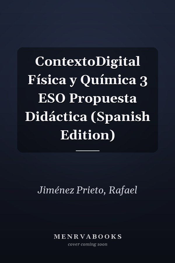 ContextoDigital Física y Química 3 ESO Propuesta Didáctica (Spanish Edition)