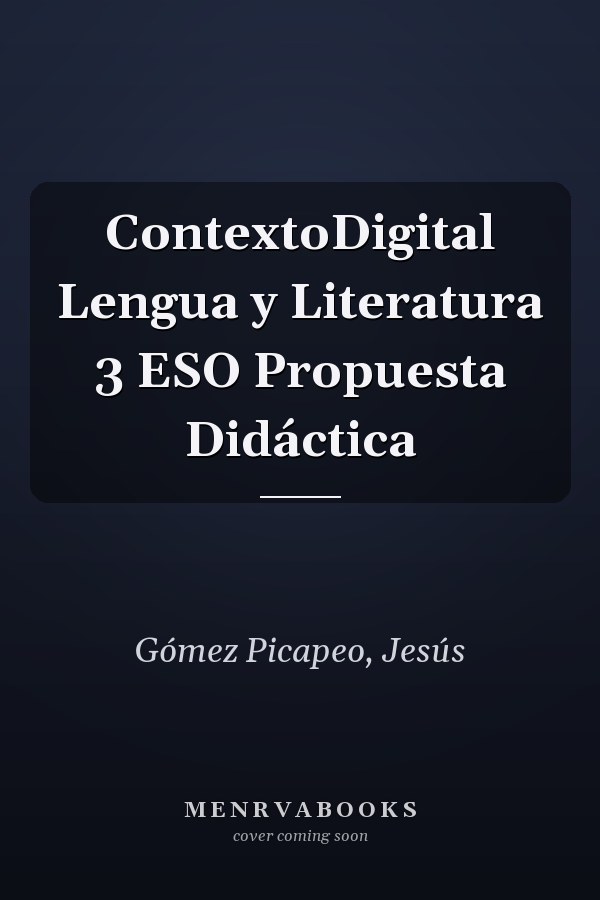 ContextoDigital Lengua y Literatura 3 ESO Propuesta Didáctica