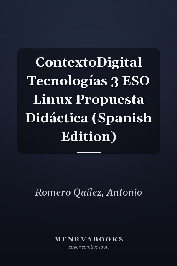 ContextoDigital Tecnologías 3 ESO Linux Propuesta Didáctica (Spanish Edition)