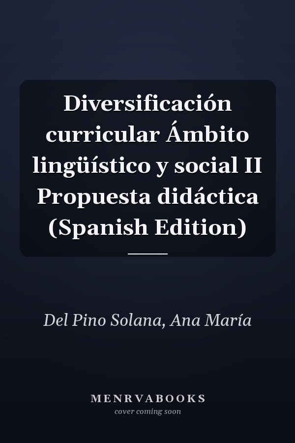 Diversificación curricular Ámbito lingüístico y social II Propuesta didáctica (Spanish Edition)