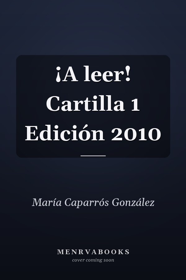 ¡A leer! Cartilla 1 Edición 2010