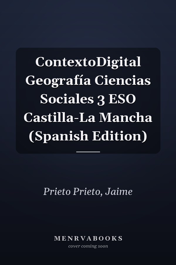 ContextoDigital Geografía Ciencias Sociales 3 ESO Castilla-La Mancha (Spanish Edition)