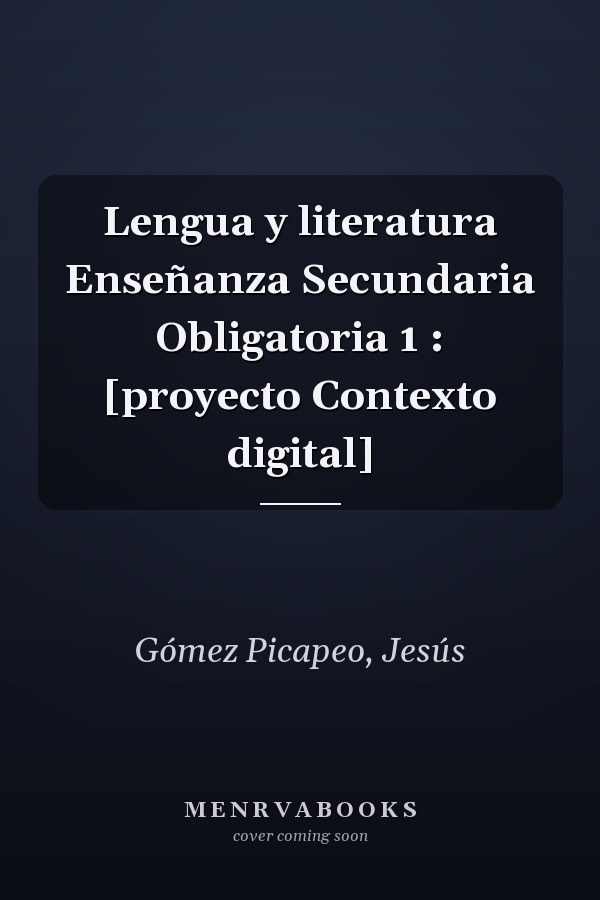 Lengua y literatura Enseñanza Secundaria Obligatoria 1 : [proyecto Contexto digital]