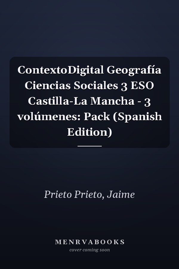 ContextoDigital Geografía Ciencias Sociales 3 ESO Castilla-La Mancha - 3 volúmenes: Pack (Spanish Edition)