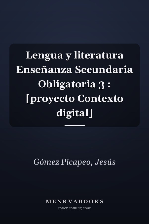 Lengua y literatura Enseñanza Secundaria Obligatoria 3 : [proyecto Contexto digital]