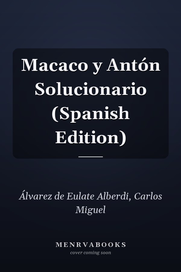 Macaco y Antón Solucionario (Spanish Edition)