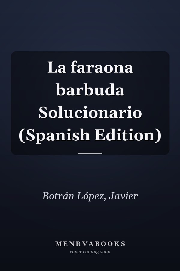 La faraona barbuda Solucionario (Spanish Edition)