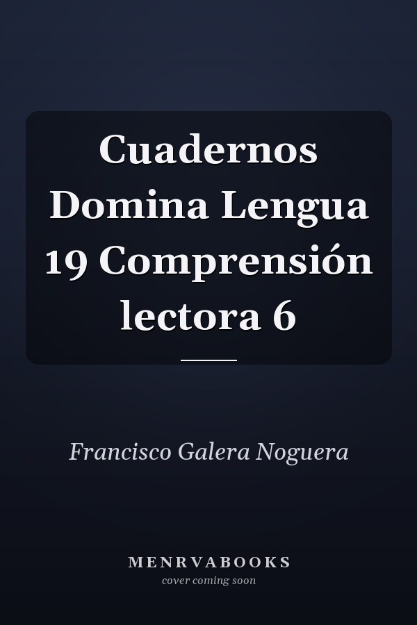 Cuadernos Domina Lengua 19 Comprensión lectora 6