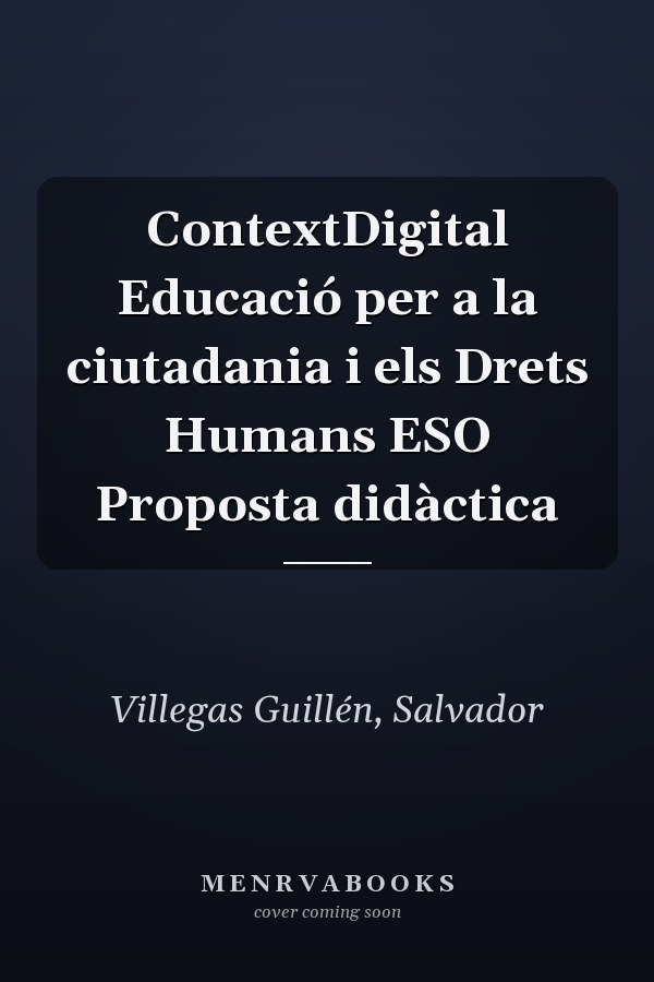 ContextDigital Educació per a la ciutadania i els Drets Humans ESO Proposta didàctica