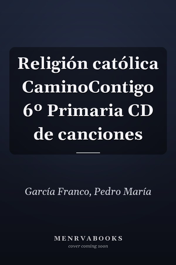 Religión católica CaminoContigo 6º Primaria CD de canciones