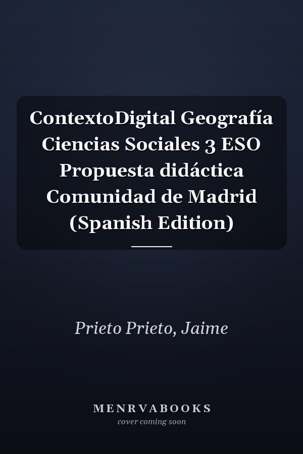 ContextoDigital Geografía Ciencias Sociales 3 ESO Propuesta didáctica Comunidad de Madrid (Spanish Edition)