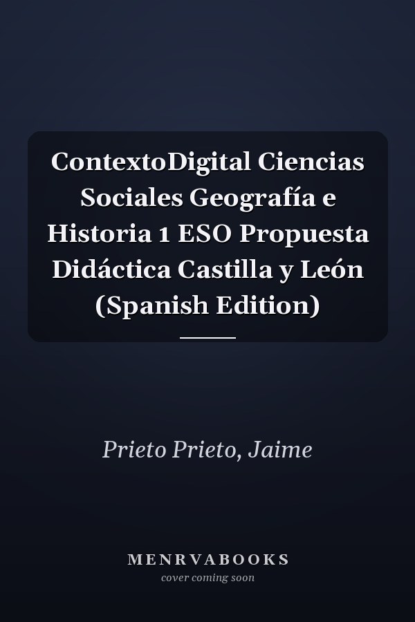 ContextoDigital Ciencias Sociales Geografía e Historia 1 ESO Propuesta Didáctica Castilla y León (Spanish Edition)
