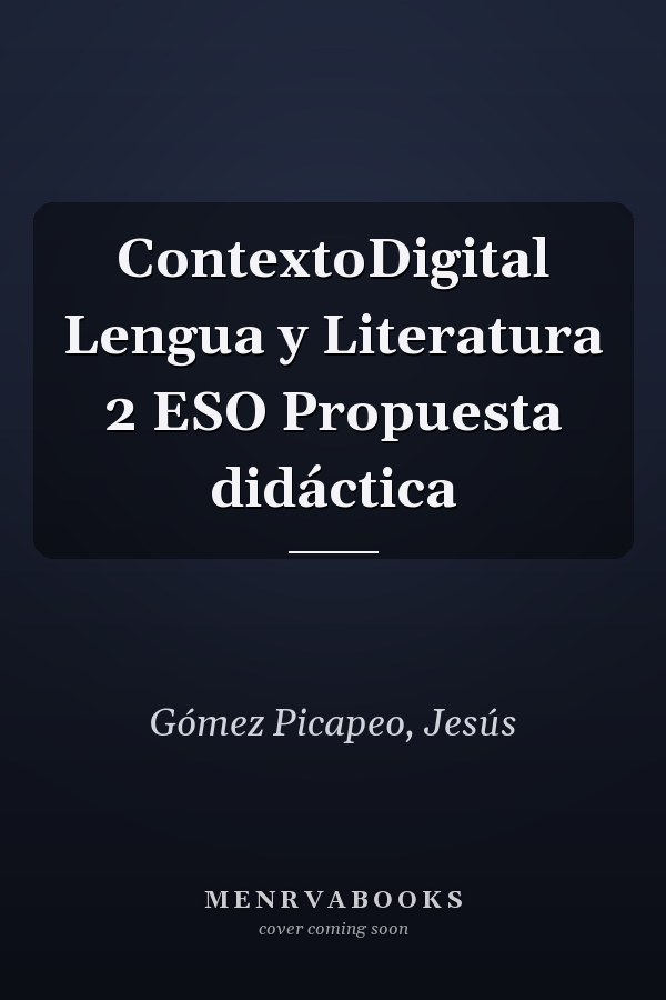 ContextoDigital Lengua y Literatura 2 ESO Propuesta didáctica