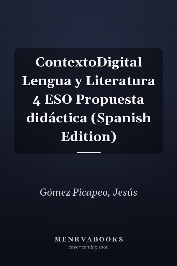 ContextoDigital Lengua y Literatura 4 ESO Propuesta didáctica (Spanish Edition)