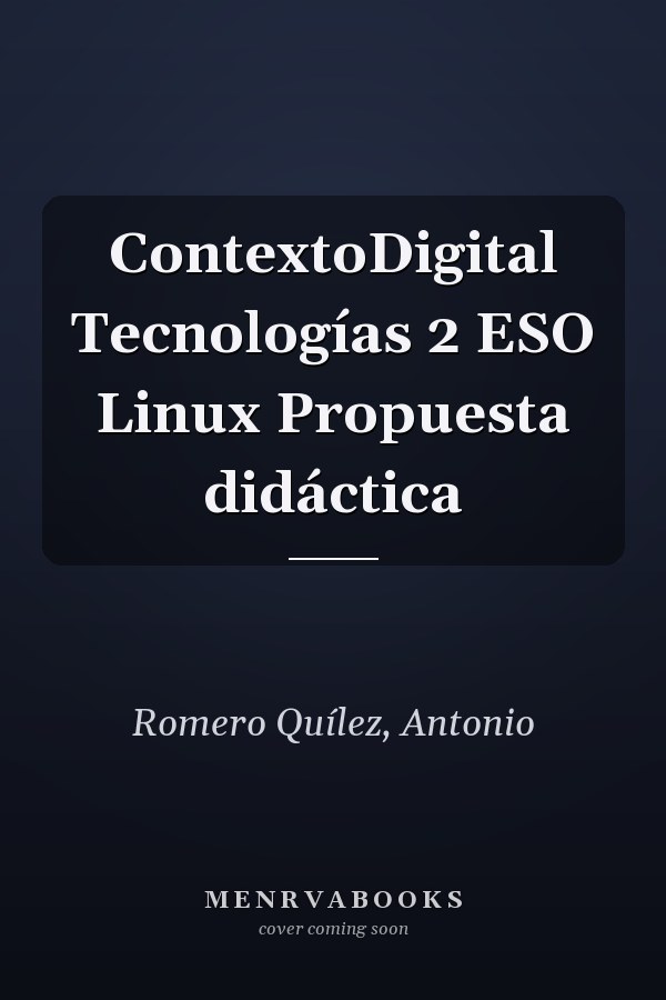 ContextoDigital Tecnologías 2 ESO Linux Propuesta didáctica