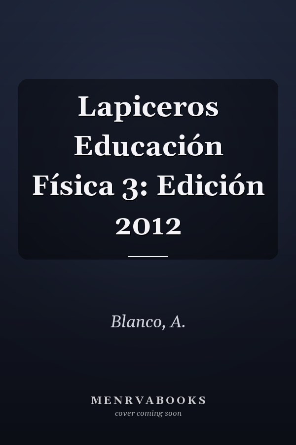 Lapiceros Educación Física 3: Edición 2012