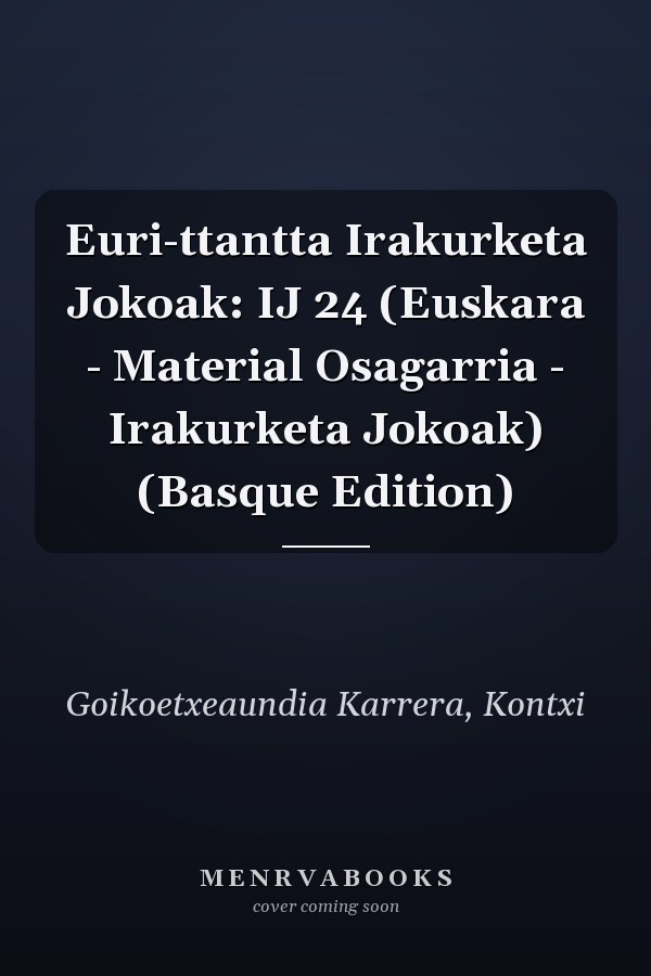 Euri-ttantta Irakurketa Jokoak: IJ 24 (Euskara - Material Osagarria - Irakurketa Jokoak) (Basque Edition)