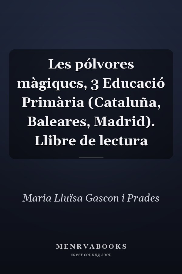 Les pólvores màgiques, 3 Educació Primària (Cataluña, Baleares, Madrid). Llibre de lectura
