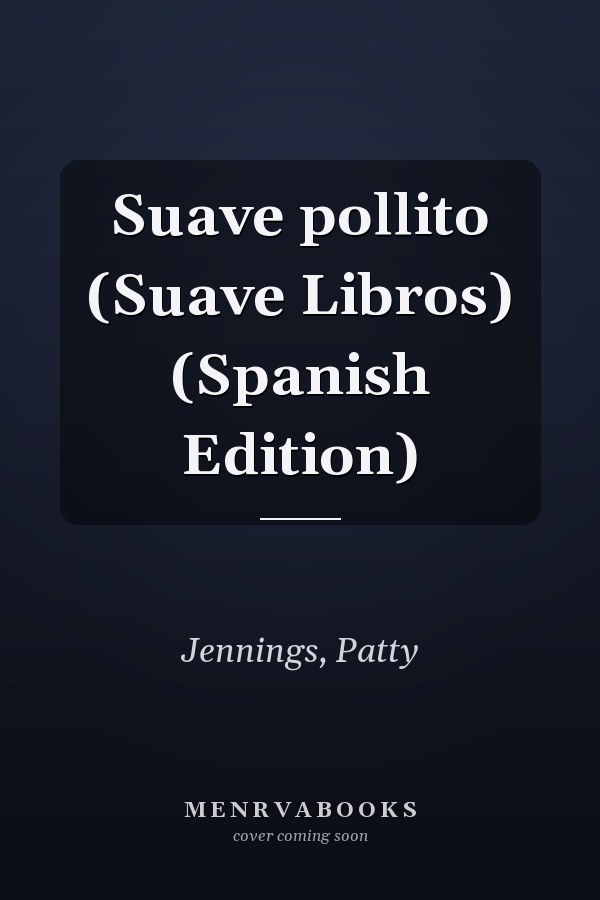 Suave pollito (Suave Libros) (Spanish Edition)