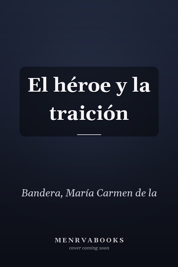 El héroe y la traición