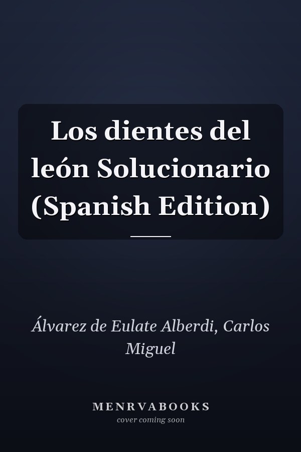Los dientes del león Solucionario (Spanish Edition)