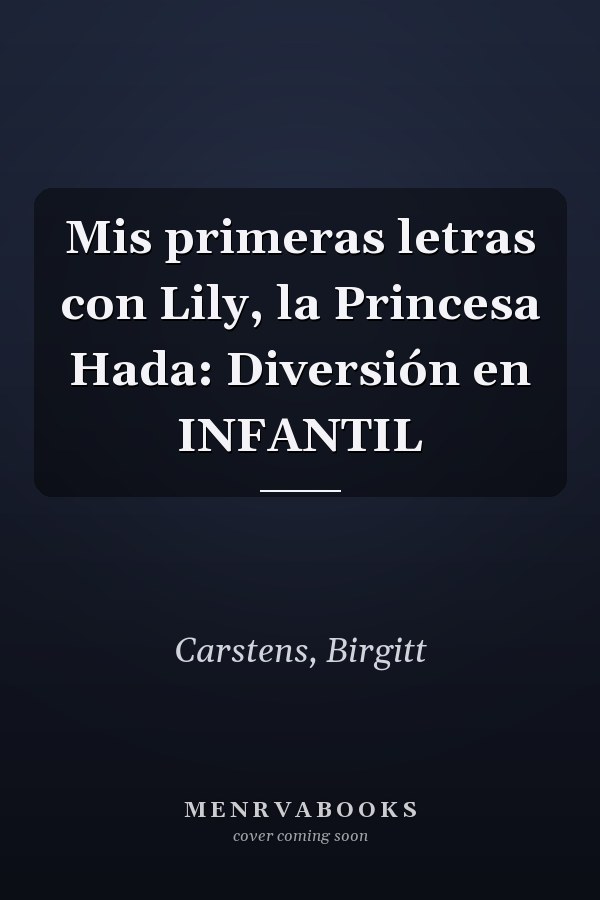 Mis primeras letras con Lily, la Princesa Hada: Diversión en INFANTIL