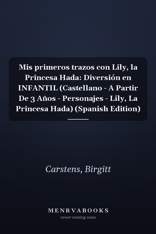 Mis primeros trazos con Lily, la Princesa Hada: Diversión en INFANTIL (Castellano - A Partir De 3 Años - Personajes - Lily, La Princesa Hada) (Spanish Edition)