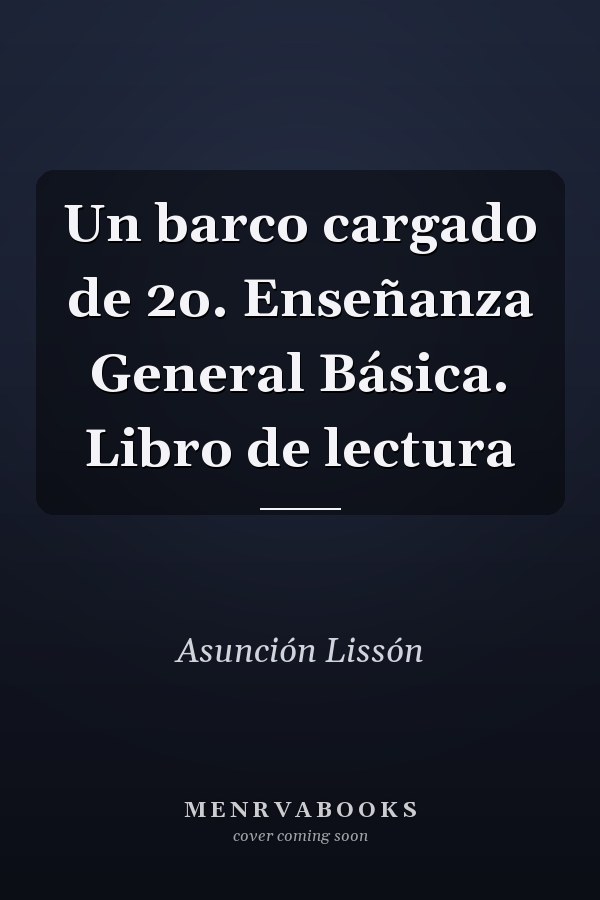 Un barco cargado de 2o. Enseñanza General Básica. Libro de lectura
