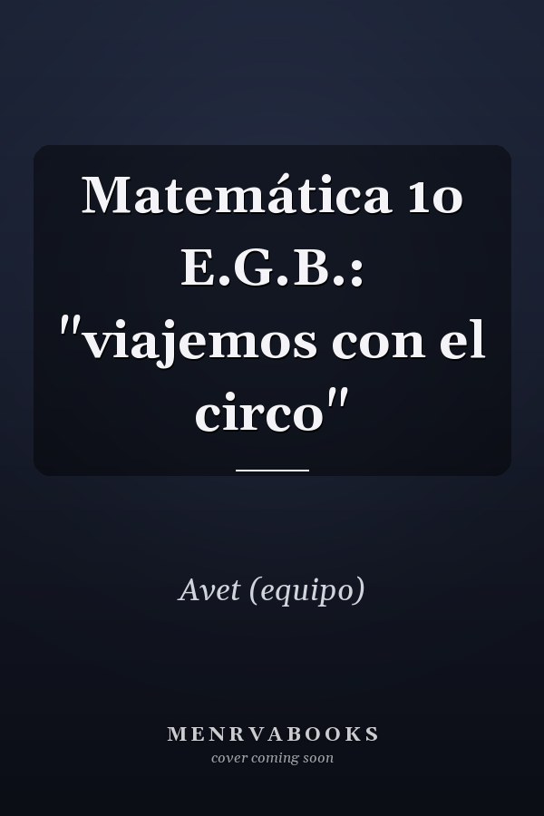 Matemática 1o E.G.B.: "viajemos con el circo"
