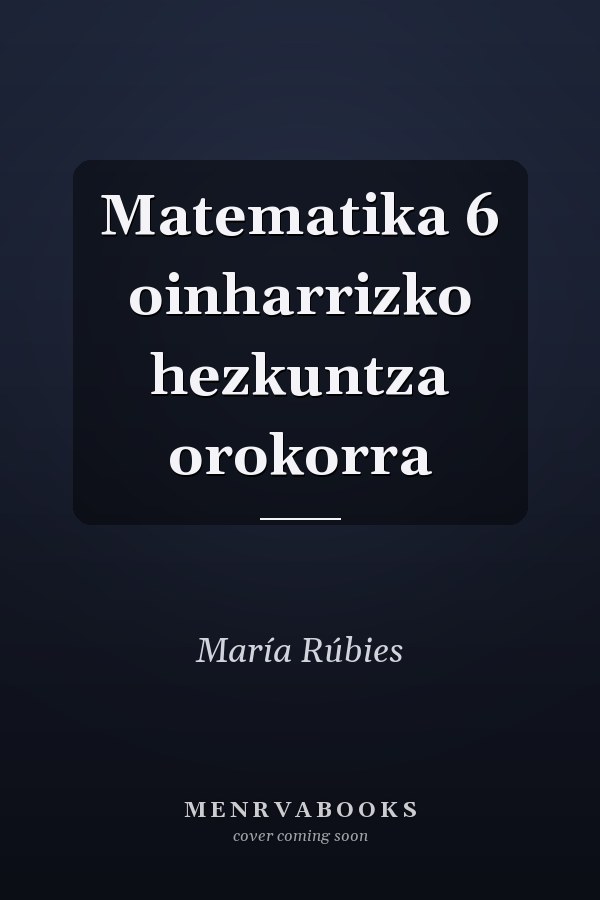 Matematika 6 oinharrizko hezkuntza orokorra