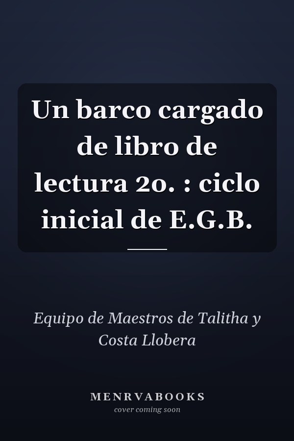 Un barco cargado de libro de lectura 2o. : ciclo inicial de E.G.B.