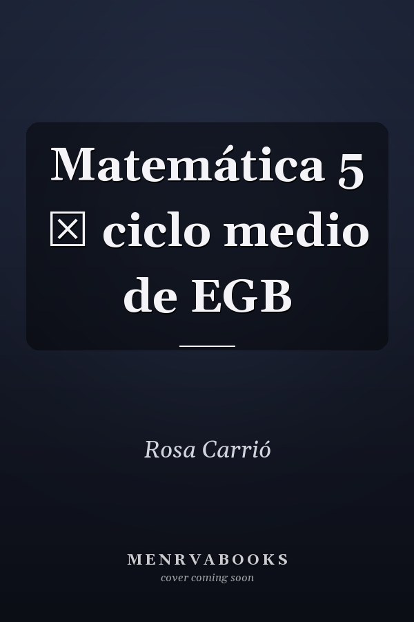 Matemática 5 ̆ ciclo medio de EGB