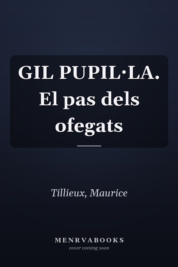 GIL PUPIL·LA. El pas dels ofegats