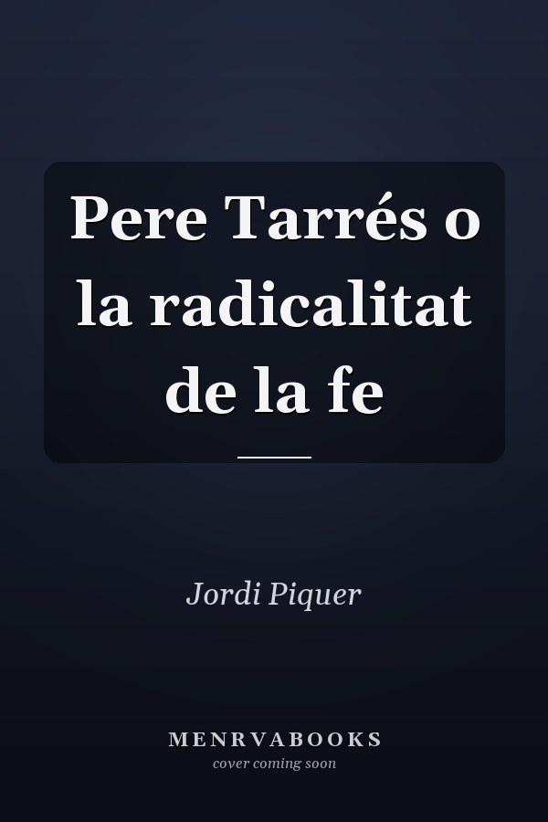Pere Tarrés o la radicalitat de la fe