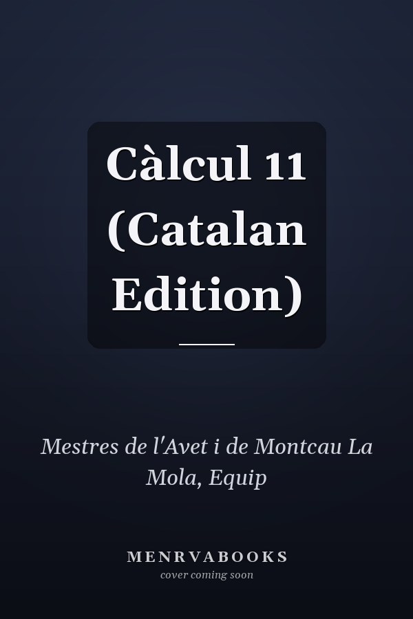 Càlcul 11 (Catalan Edition)