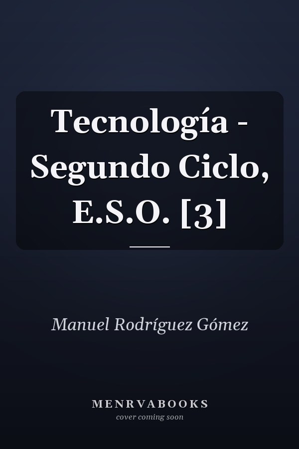 Tecnología - Segundo Ciclo, E.S.O. [3]