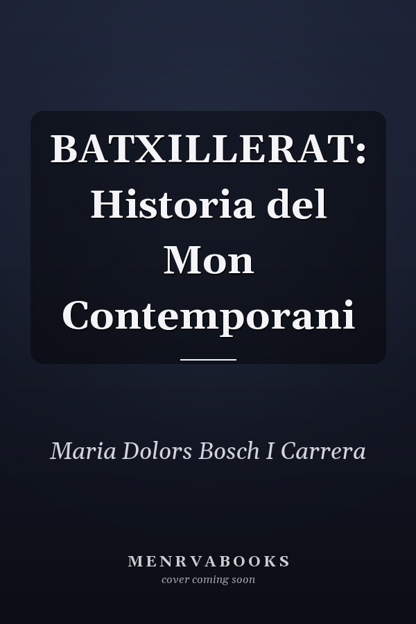 BATXILLERAT: Historia del Mon Contemporani