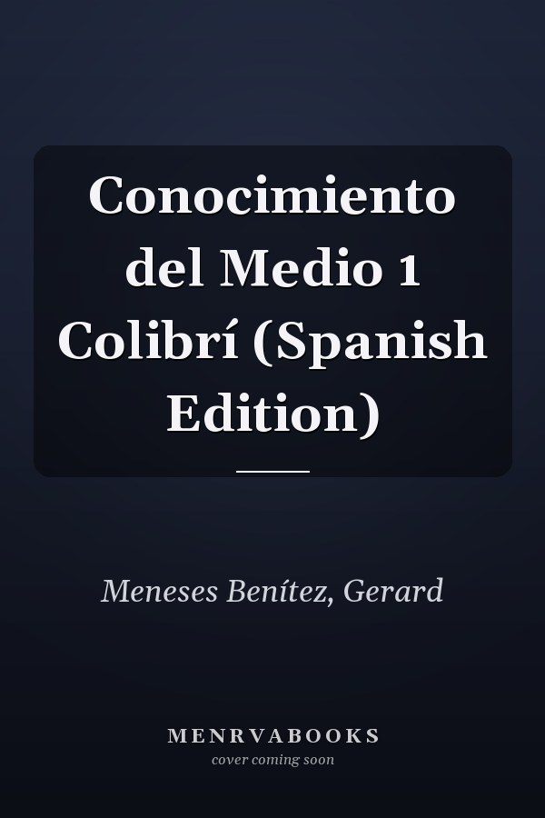 Conocimiento del Medio 1 Colibrí (Spanish Edition)