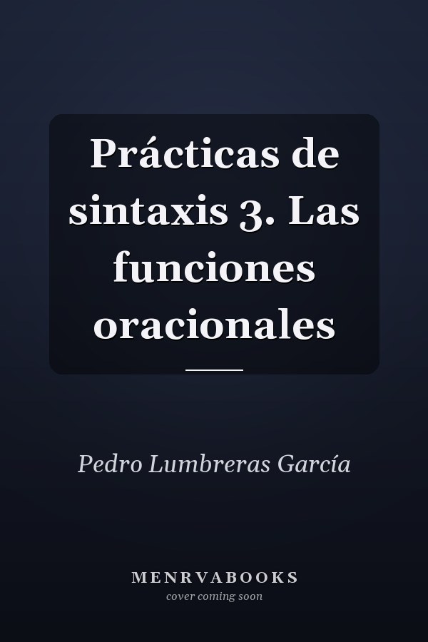 Prácticas de sintaxis 3. Las funciones oracionales
