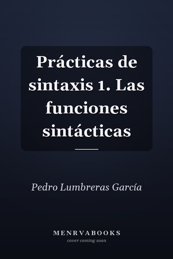 Prácticas de sintaxis 1. Las funciones sintácticas
