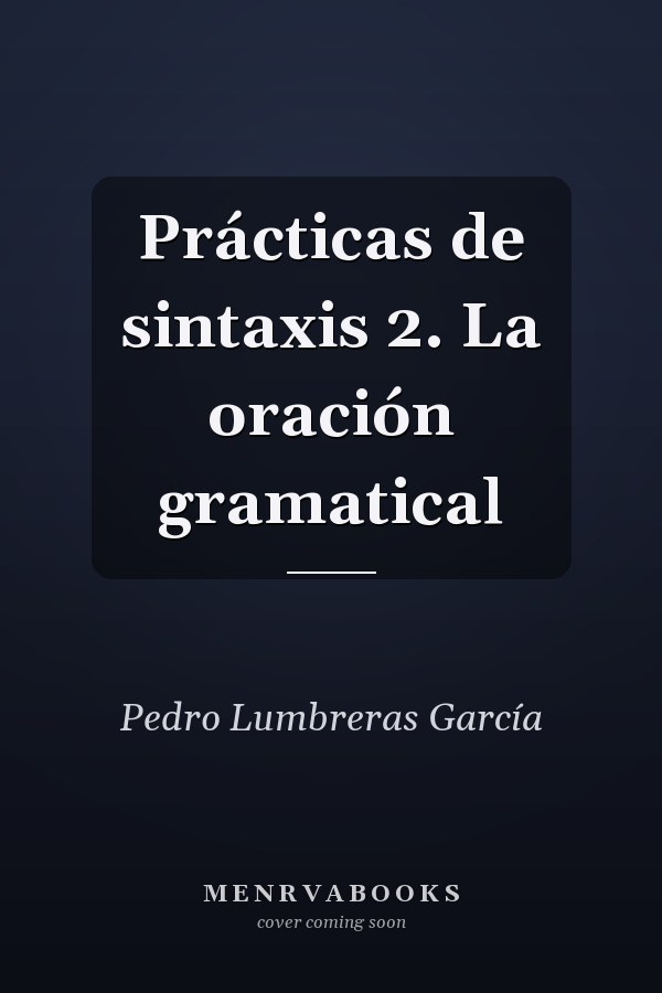 Prácticas de sintaxis 2. La oración gramatical